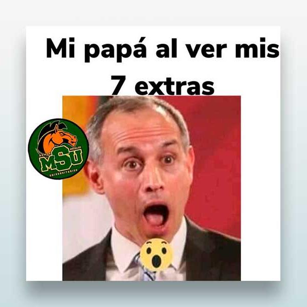 Mi papá al ver mis 7 extras...