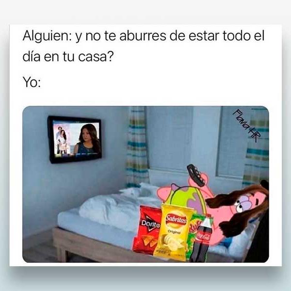 ¿No te aburres de estar todo el día en casa?